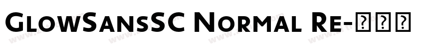GlowSansSC Normal Re字体转换 GlowSansSC Normal Re字体转换
